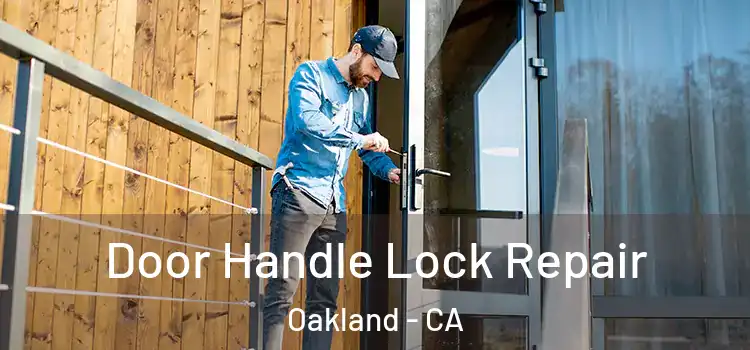  Door Handle Lock Repair Oakland - CA