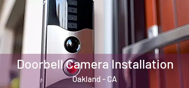  Doorbell Camera Installation Oakland - CA