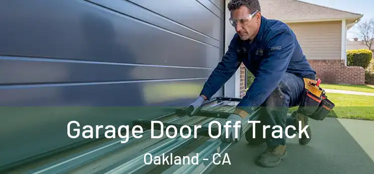  Garage Door Off Track Oakland - CA