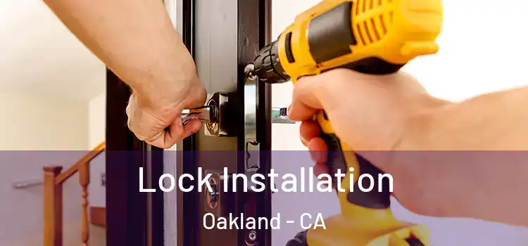  Lock Installation Oakland - CA