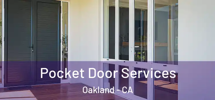 Pocket Door Services Oakland - CA