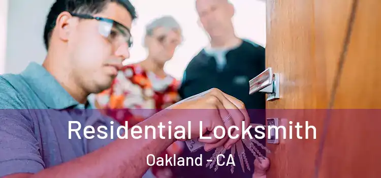 Residential Locksmith Oakland - CA