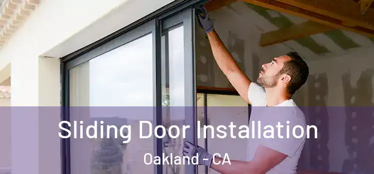Sliding Door Installation Oakland - CA