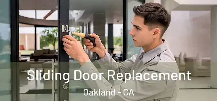 Sliding Door Replacement Oakland - CA