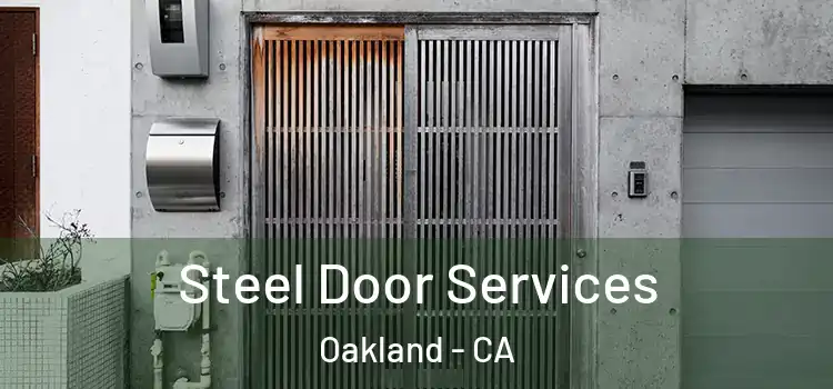  Steel Door Services Oakland - CA